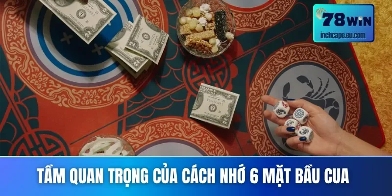 Cách nhớ 6 mặt bầu cua với hiệu quả rõ thấy